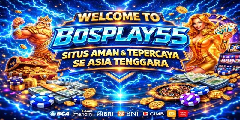 WELCOME TO BOSPLAY55